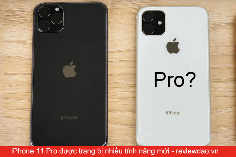 iphone 11 Pro / Pro Max xấu, đẹp hay bình thường mua loại nào hợp lý ? Iphone11-pro-trang-bi-nhieu-tinh-nang-moi-reviewdao